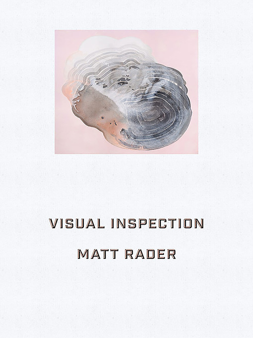 Title details for Visual Inspection by Matt Rader - Available